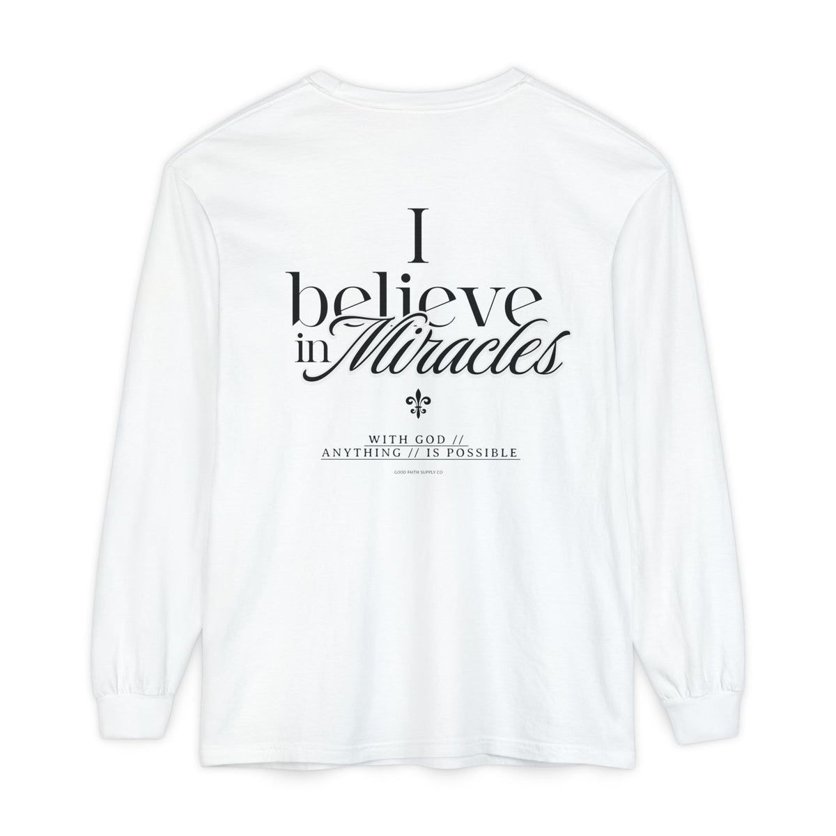 I Believe in Miracles L/S Crew