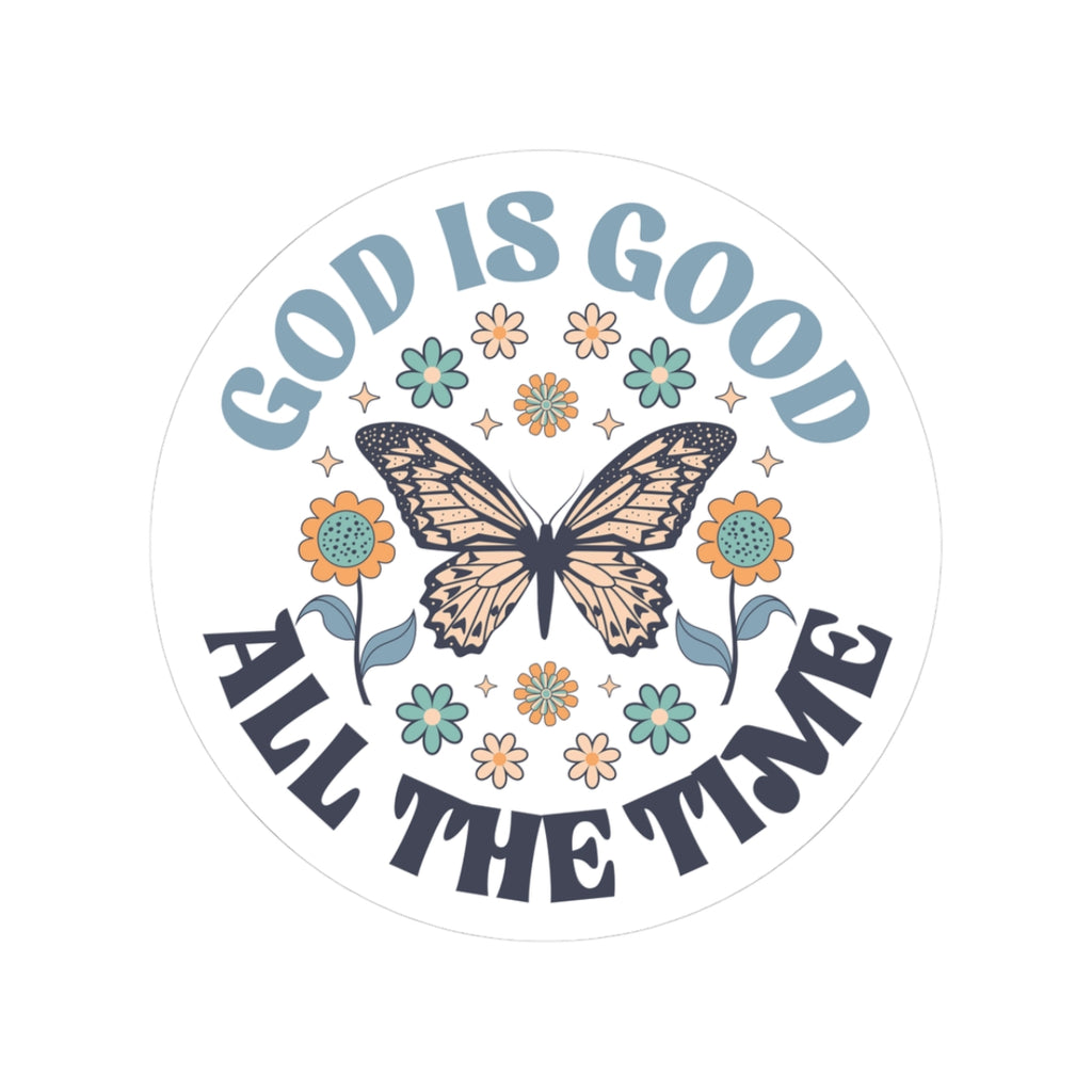 God Is Good All the Time Vinyl Sticker