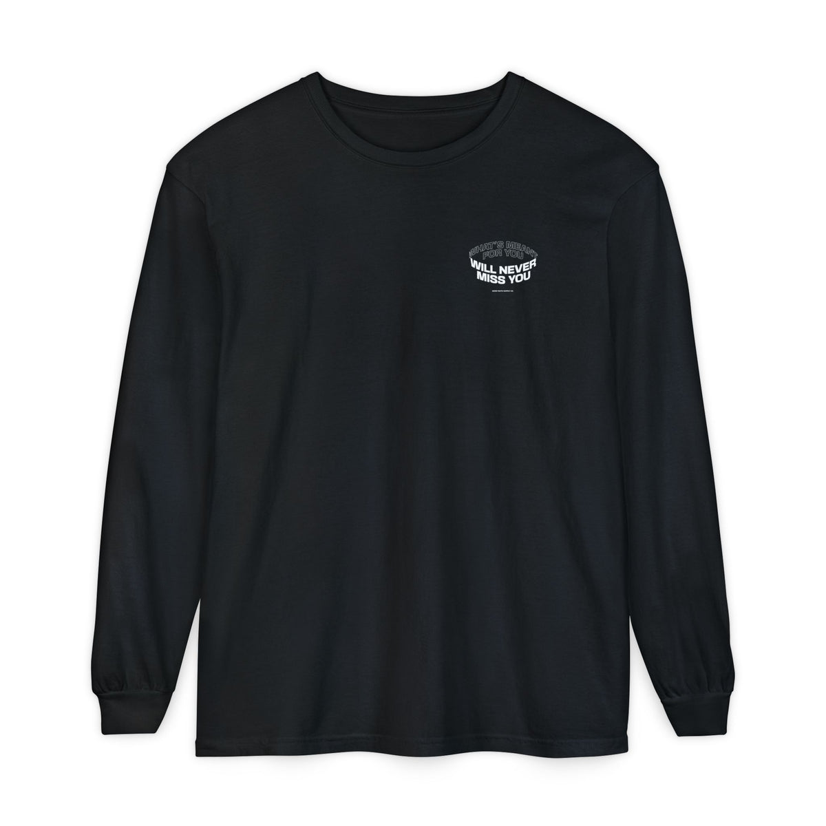 What's Meant for You L/S Crew